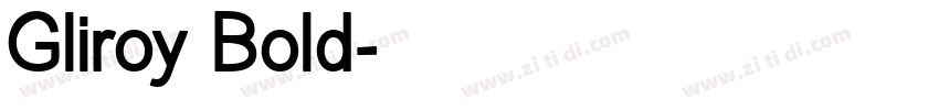 Gliroy Bold字体转换